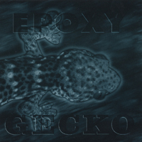 EPOXY GECKO: Epoxy Gecko