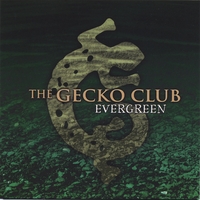 THE GECKO CLUB: Evergreen