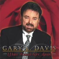 GARY E. DAVIS: I Have Found Love Again