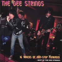 THE GEE STRINGS : 16 Tracks Of Non-Stop Punkrock