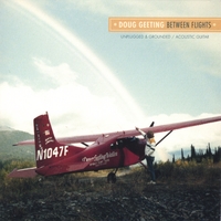 DOUG GEETING: Between Flights