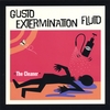 GUSTO EXTERMINATION FLUID: The Cleaner