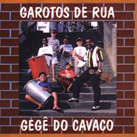 Gege do Cavaco : Garotos de rua