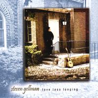 Steven Gellman : Love Loss Longing
