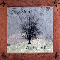 Gene Mills : Waiting For Rain