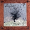 GENE MILLS: Waiting For Rain