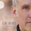 GENE MOORE: I Give Up