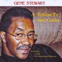 GENE STEWART: A Tribute To Sam Cooke