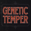 GENETIC TEMPER: Genetic Temper