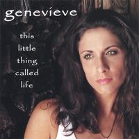 Genevieve : This Little Thing Called Life