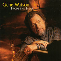 GENE WATSON: From The Heart