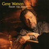 GENE WATSON: From The Heart