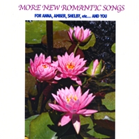 Gennaro : More New Romantic Songs For Anna, Amber, Shelby, etc....And You