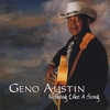 GENO AUSTIN: Nothing Like A Song