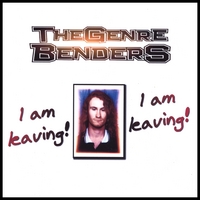 The Genre Benders : I am leaving! I am leaving!