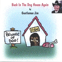 Gentlemen Jims CD's : Back In The Dog House Again