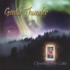 GENTLE THUNDER: Opening the Gate