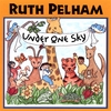 RUTH PELHAM: Under One Sky