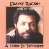 SPARKY RUCKER: A Home in Tennessee
