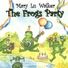 MARY LU WALKER: The Frog's Party