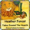 HEATHER FOREST: Tales Around the Hearth