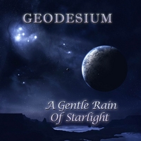 GEODESIUM: A Gentle Rain Of Starlight