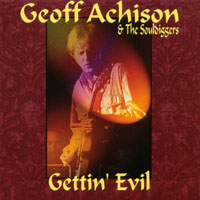 Geoff Achison : Gettin' Evil