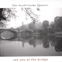 Geoff Cooke : See You At The Bridge