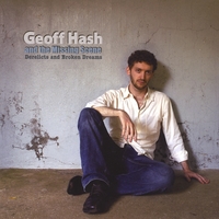 Geoff Hash and the Missing Scene : Derelicts and Broken Dreams