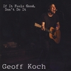GEOFF KOCH: If It Feels Good, Don't Do It