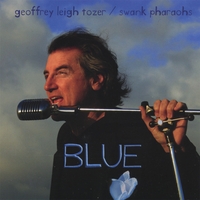 Geoffrey Leigh Tozer & His Swank Pharaohs : Blue