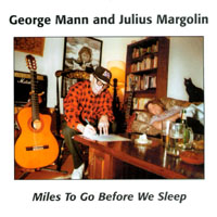GEORGE MANN AND JULIUS MARGOLIN: Miles to Go Before We Sleep