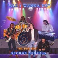 George Arriola : All I Wanna Do