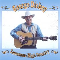 George Dickey : Lonesome High Country