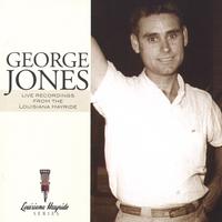 GEORGE JONES: Live Recordings From The Louisiana Hayride