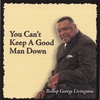 BISHOP GEORGE LIVINGSTON: You Can't Keep A Good Man Down