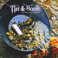 George McConkey : Tin & Bone