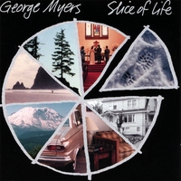 George Myers : Slice of Life