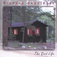 Richard Geppinger : The Good Life