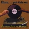 GEQ: Here Put This On - Plus Two Bonus Tracks