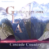 GERALD LEE AMES: Cascade Country