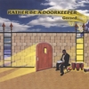 GERARD: Rather Be A Doorkeeper