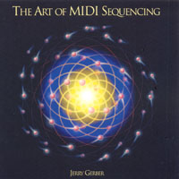JERRY GERBER: The Art of MIDI Sequencing