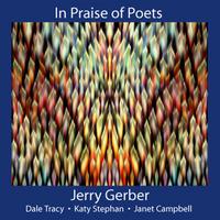 Jerry Gerber : In Praise of Poets