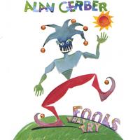 Alan Gerber : Fools That Try
