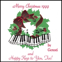 Geresti : Merry Christmas 1999And Happy Keys To You Too!