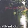 JOHN GERIGHTY: A Still Small Voice