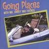 DARBY GERKING: Going Places with Mr. Darby and Friends