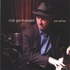 RICK GERMANSON: You Tell Me