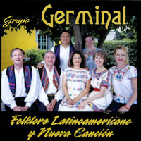 GRUPO GERMINAL: Grupo Germinal: Folklore Latinamericano y Nueva Cancion